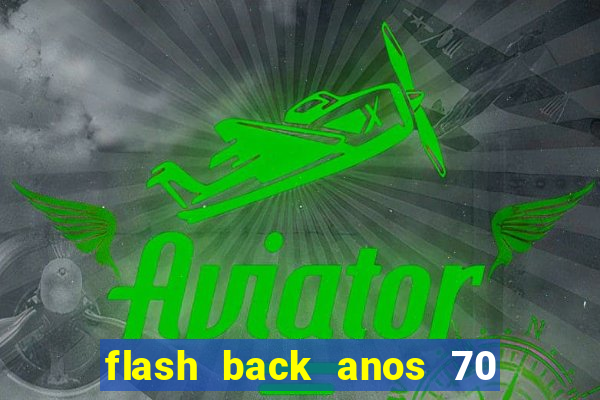 flash back anos 70 80 90 download gratis